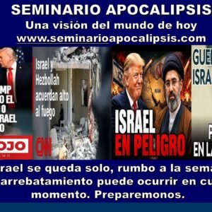 ISRAEL EN PELIGRO, RUMBO A LA SEMANA 70 SE ACERCA LA HORA FINAL